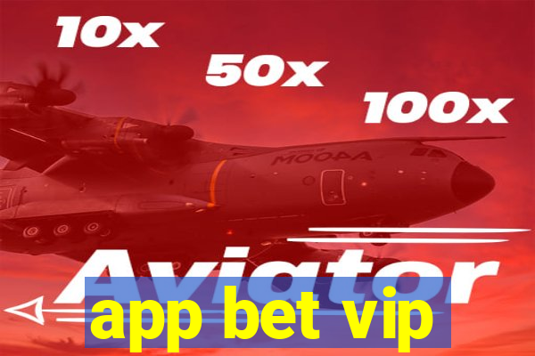 app bet vip